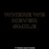 Tyrese Southern - Where We Never Smile - Single
